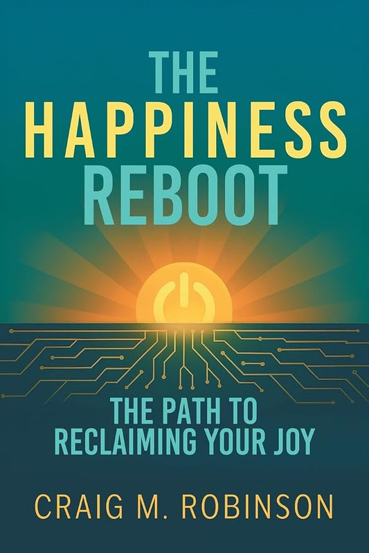 The Happiness Reboot: The Path to Reclaiming Your Joy cover image