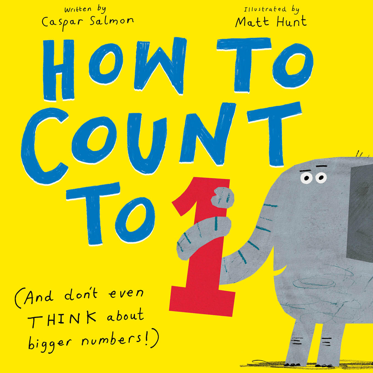 How to Count to One: (And Don't Even Think about Bigger Numbers!) | Caspar Salmon, Hunt