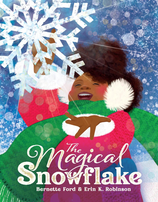 The Magical Snowflake | Bernette Ford (Author) +  Erin K. Robinson (Illustrator)