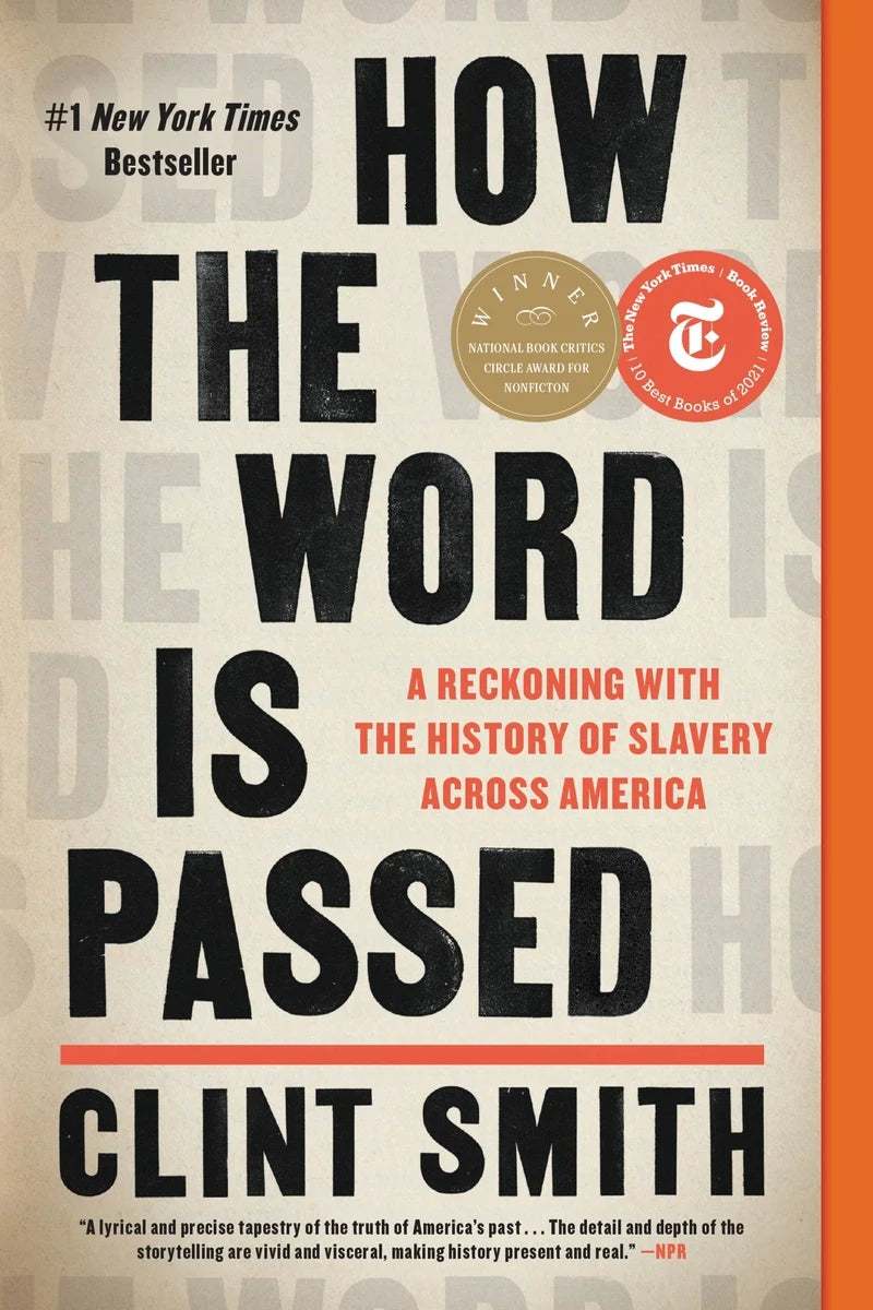 How the Word Is Passed: A Reckoning with the History of Slavery Across America [paperback] | Clint Smith