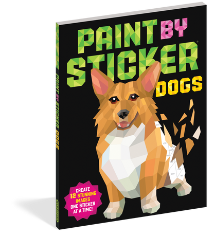 Paint by Sticker: Dogs: Create 12 Stunning Images One Sticker at a Time! | Workman Publishing