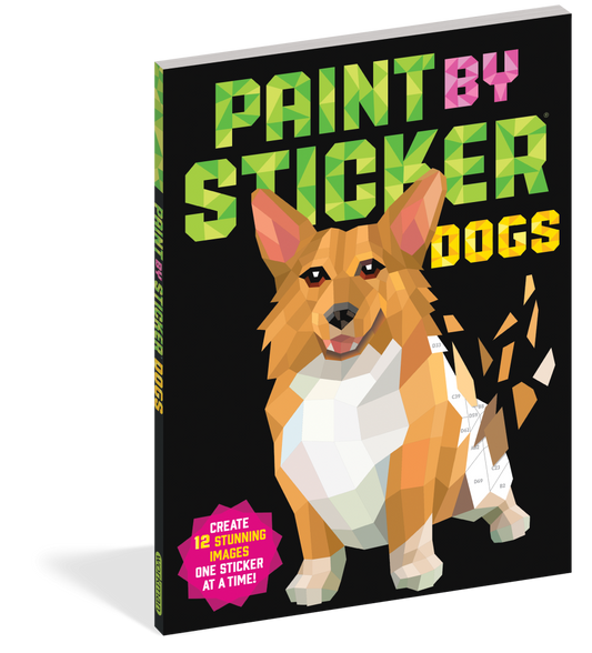 Paint by Sticker: Dogs: Create 12 Stunning Images One Sticker at a Time! | Workman Publishing