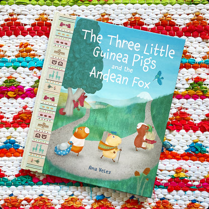 The Three Little Guinea Pigs and the Andean Fox | Ana Velez (Author)