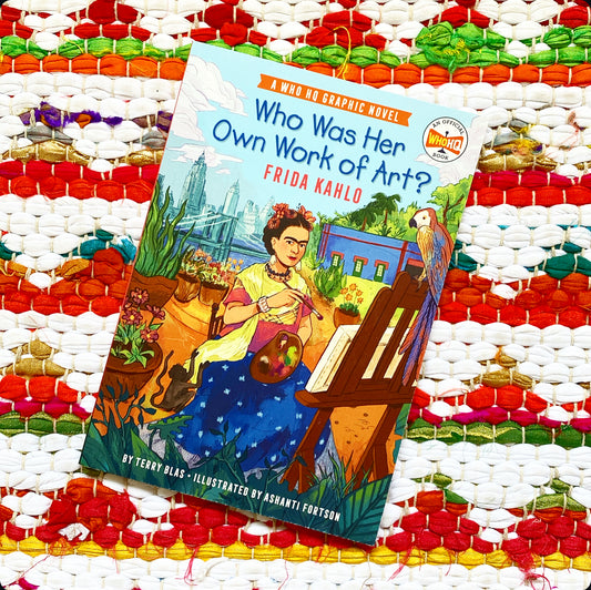 Kahlo: An Official Who HQ Graphic Novel | Terry Blas (Author) + Who Hq (Author) + Ashanti Fortson (Illustrator)