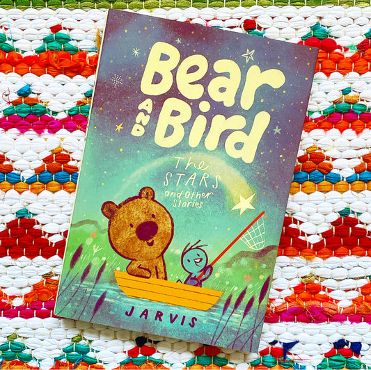 Bear and Bird: The Stars and Other Stories | Jarvis