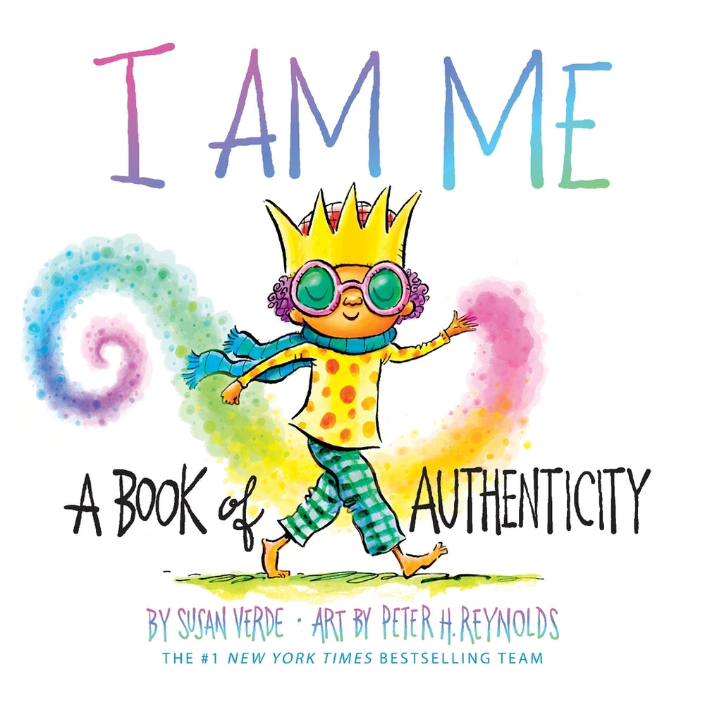 I Am Me: A Book of Authenticity (a Board Book) | Susan Verde (Author) + Peter H. Reynolds (Illustrator)