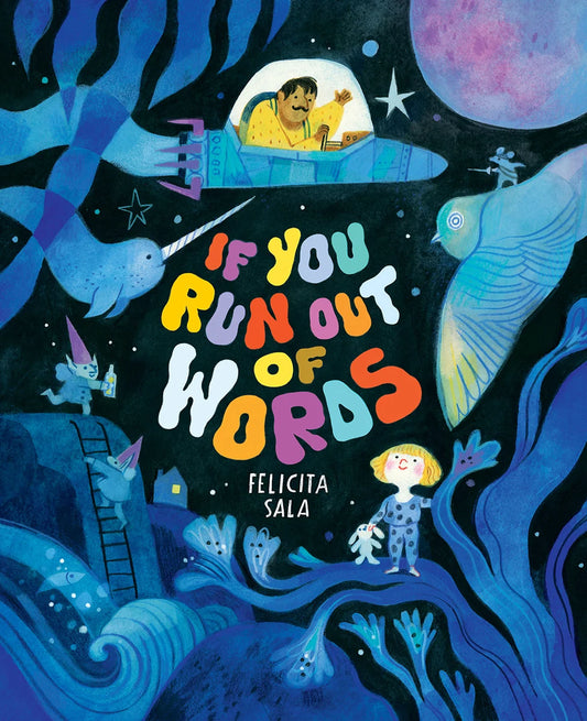 If You Run Out of Words: A Picture Book | Felicita Sala