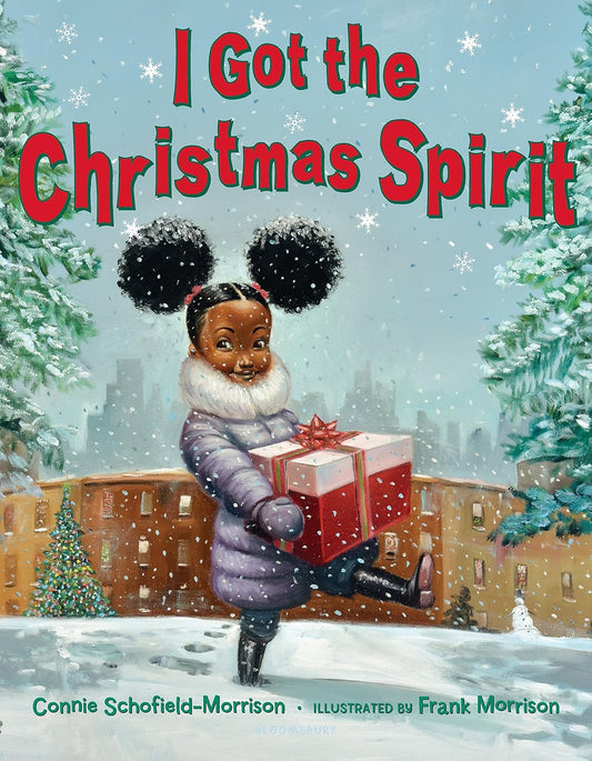 I Got the Christmas Spirit [SIGNED] | Connie Schofield-Morrison (Author) + Frank Morrison (Illustrator)