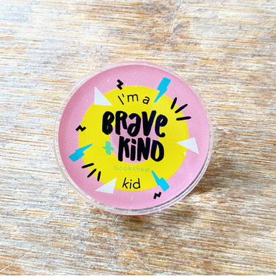 I’m a Brave and Kind Kid pin