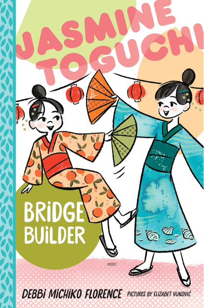 Jasmine Toguchi, Bridge Builder (Jasmine Toguchi #7) | Debbi Michiko Florence (Author) + Elizabet Vukovic (Illustrator)