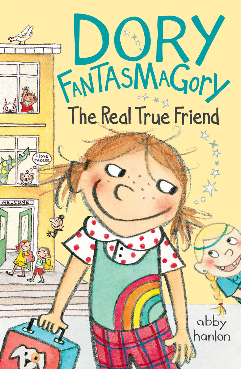 Dory Fantasmagory: The Real True Friend (Dory Fantasmagory #2) | Abby Hanlon