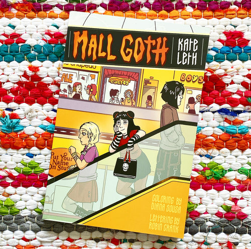 Mall Goth | Kate Leth, Sousa, Crank