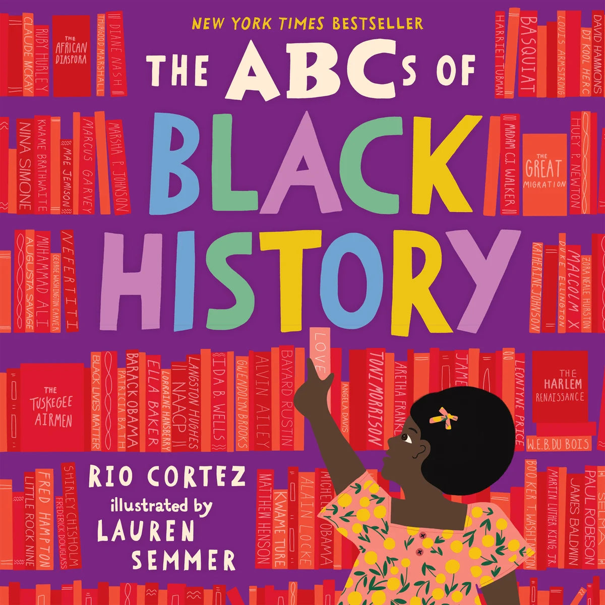 The ABCs of Black History | Rio Cortez (Author) + Lauren Semmer (Illustrated by)