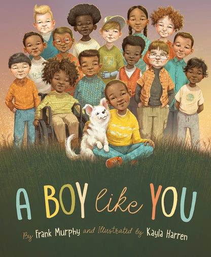 A Boy Like You | Frank Murphy (Author) + Kayla Harren (Illustrated by)