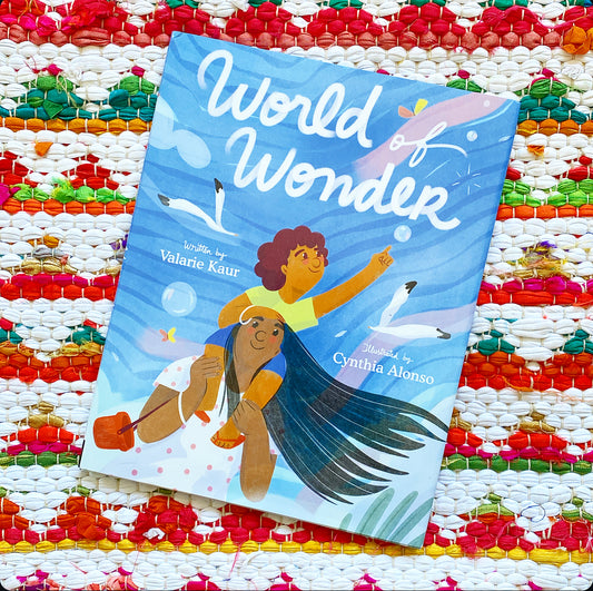 World of Wonder | Valarie Kaur (Author) + Cynthia Alonso (Illustrator)