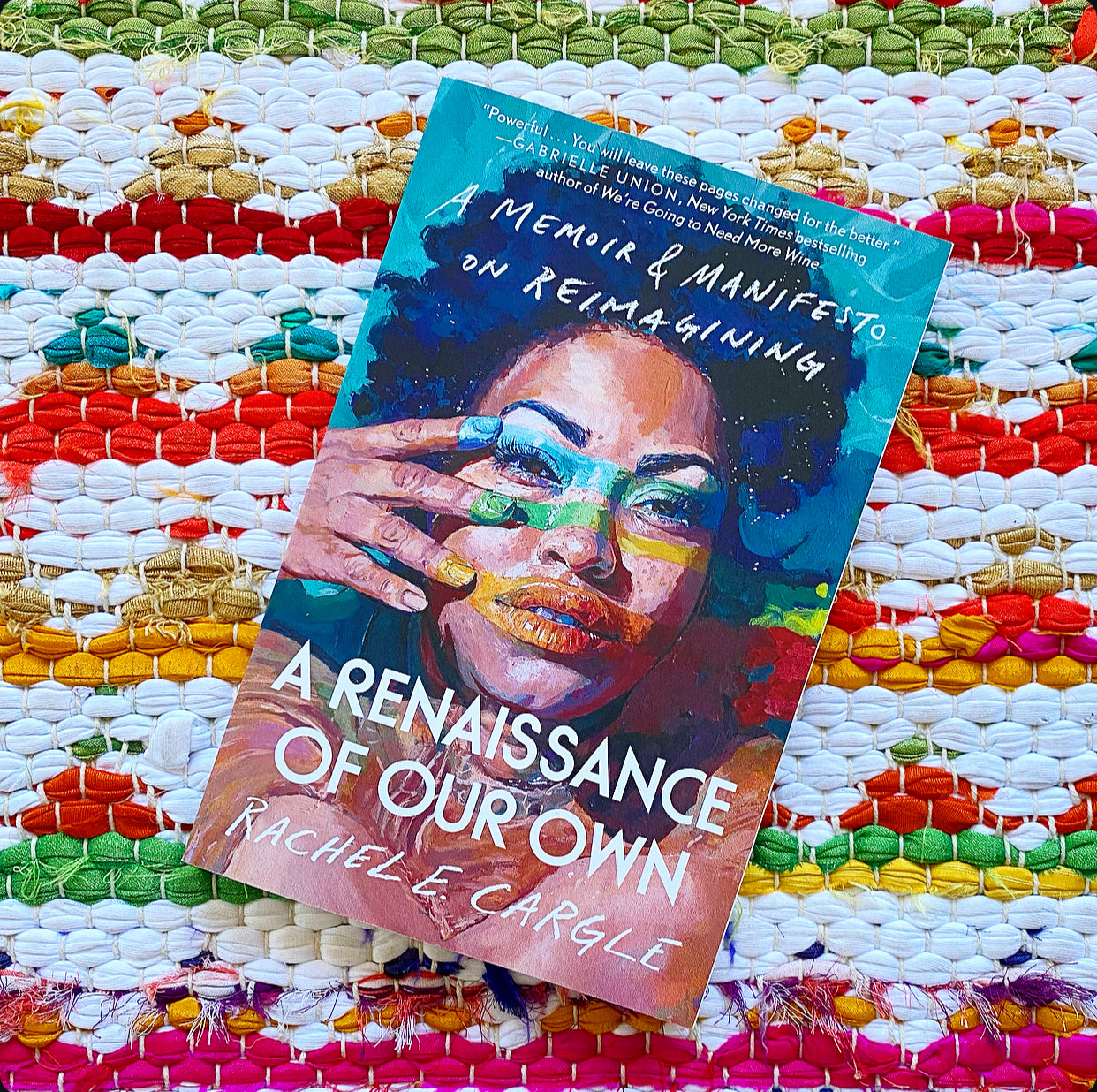 A Renaissance of Our Own: A Memoir & Manifesto on Reimagining | Rachel E Cargle