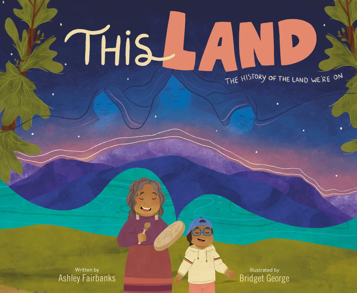This Land | Ashley Fairbanks (Author) + Bridget George (Illustrator)
