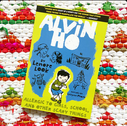 Alvin Ho: Allergic to Girls, School, and Other Scary Things #1 | Lenore Look, Pham