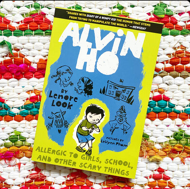 Alvin Ho: Allergic to Girls, School, and Other Scary Things, 1 |Lenore Look, Pham