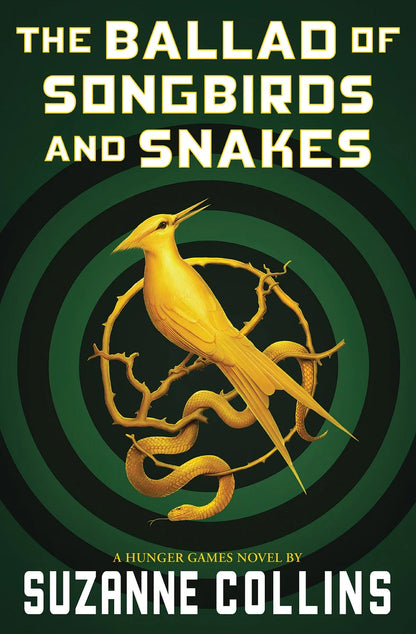 The Ballad of Songbirds and Snakes (a Hunger Games Novel) | Suzanne Collins