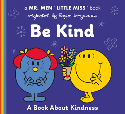 Be Kind: A Book about Kindness (Mr. Men and Little Miss) | Adam Hargreaves