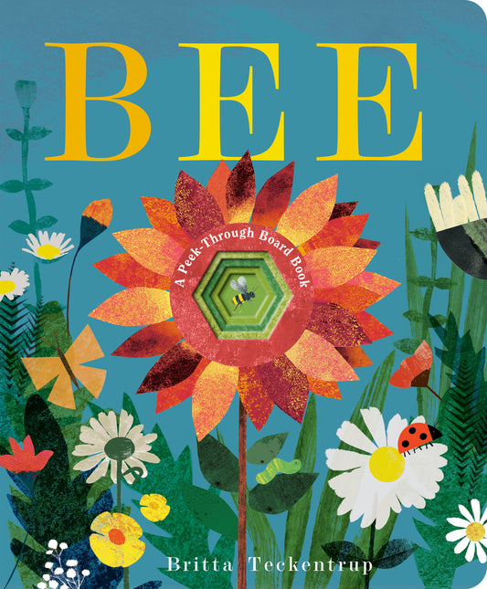 Bee: A Peek-Through Board Book | Britta Teckentrup