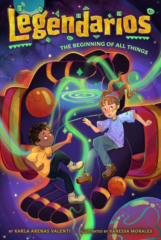The Beginning of All Things (Legendarios #2) | Karla Arenas Valenti (Author) + Vanessa Morales (Illustrator)