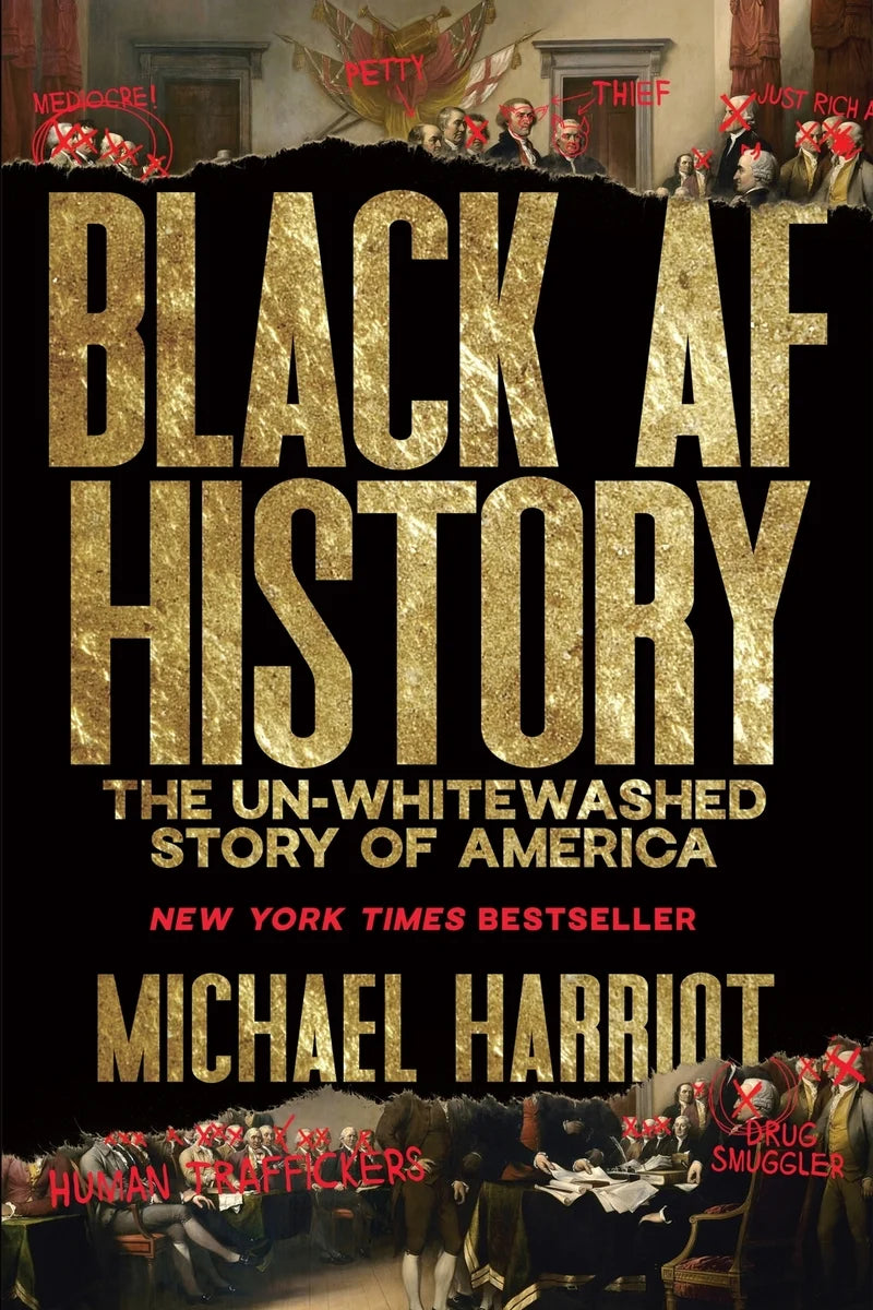 Black AF History: The Un-Whitewashed Story of America | Michael Harriot (Author)