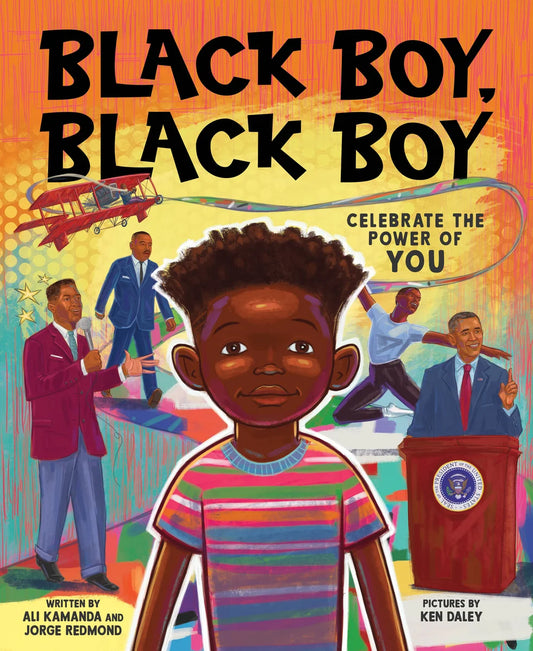 Black Boy, Black Boy Celebrate the Power of You | Ali Kamanda (Author) + Jorge Redmond (Author) +  Ken Daley (Illustrated by)