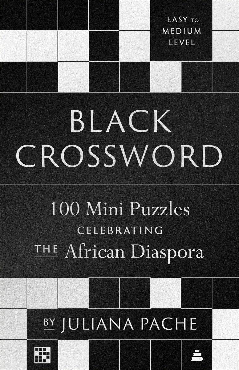 Black Crossword: 100 Mini Puzzles Celebrating the African Diaspora | Juliana Pache (Author)