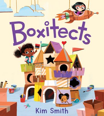 Boxitects | Kim Smith (Author) + Kim Smith (Illustrated by)