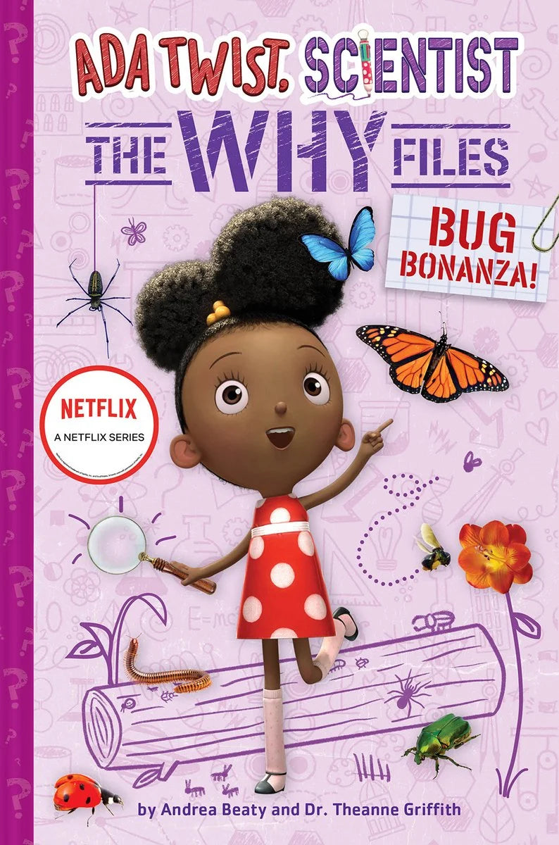 Bug Bonanza! (ADA Twist, Scientist: Why Files #4) | Andrea Beaty (Author) + Dr Theanne Griffith (Author)