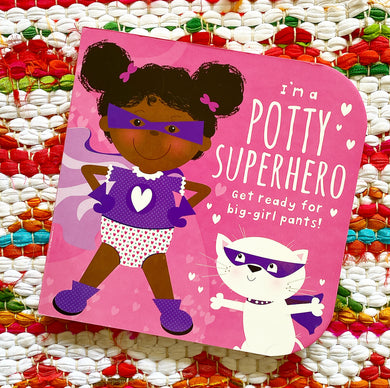 I'm a Potty Superhero (Multicultural): Get Ready for Big Girl Pants! | Mabel Forsyth (Illustrator)
