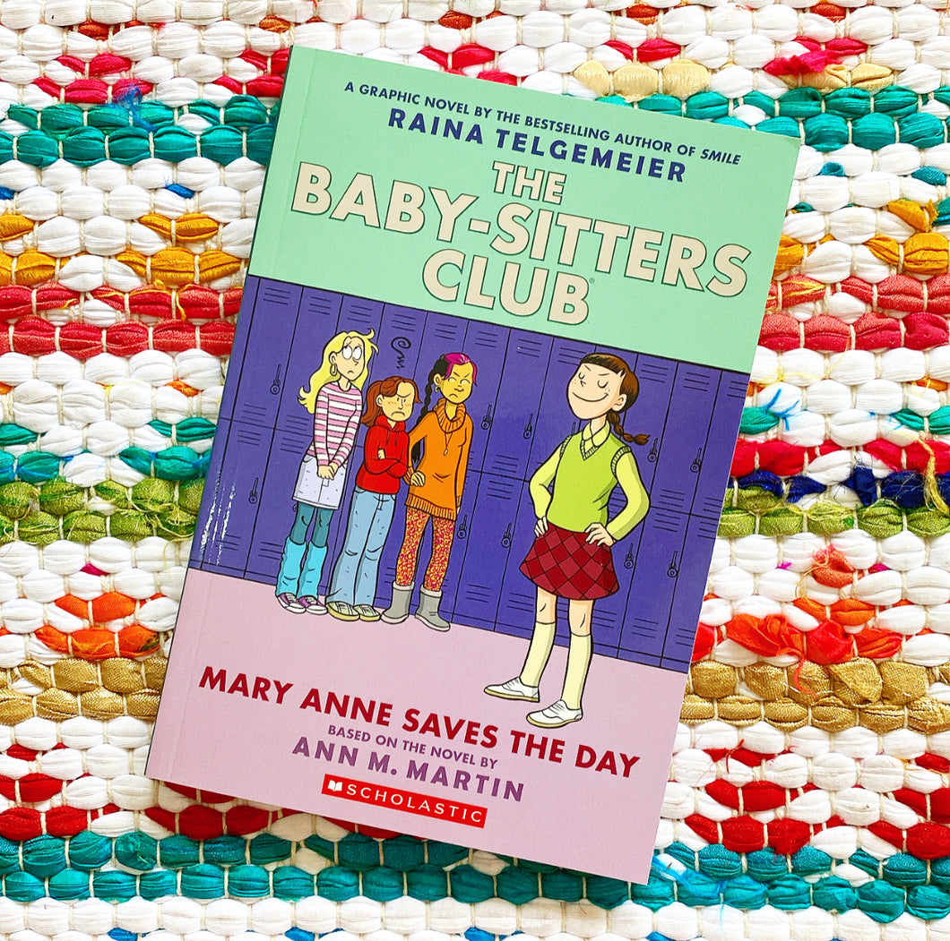 Mary Anne Saves the Day: A Graphic Novel (the Baby-Sitters Club #3) | Ann M. Martin, Telgemeier