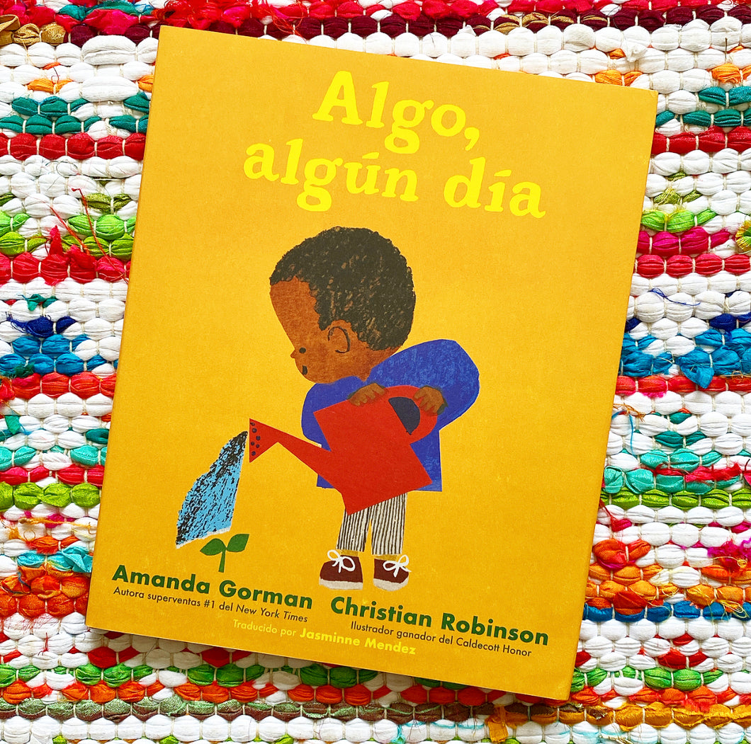 Algo, Algún Día | Amanda Gorman, Robinson, Mendez