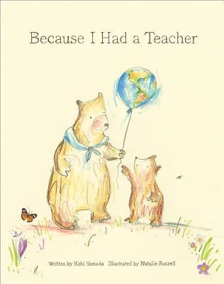 Because I Had a Teacher | Kobi Yamada