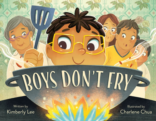 Boys Don't Fry | Kimberly Lee, Chua