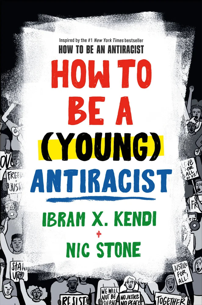How to be a Young Antiracist [signed] | Ibram X Kendi and Nic Stone