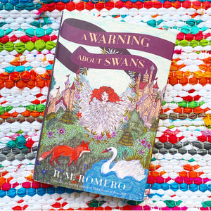 A Warning about Swans [SIGNED] | R. M. Romero