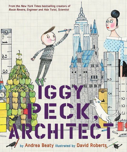 Iggy Peck, Architect | Andrea Beaty