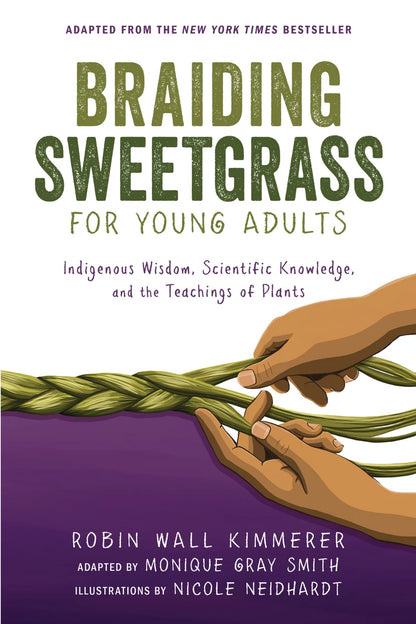 Braiding Sweetgrass: For Young Adults | Robin Wall Kimmerer