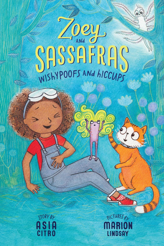 Wishypoofs and Hiccups (Zoey and Sassafras #9) | Asia Citro