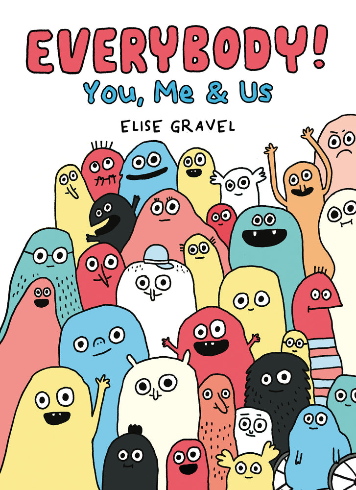 Everybody!: You, Me & Us | Elise Gravel