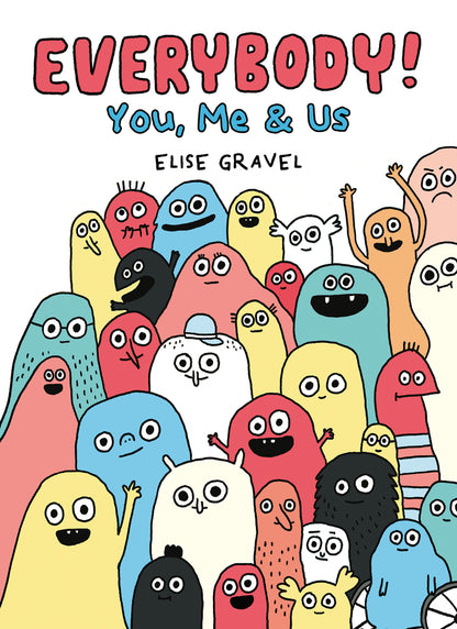Everybody!: You, Me & Us | Elise Gravel