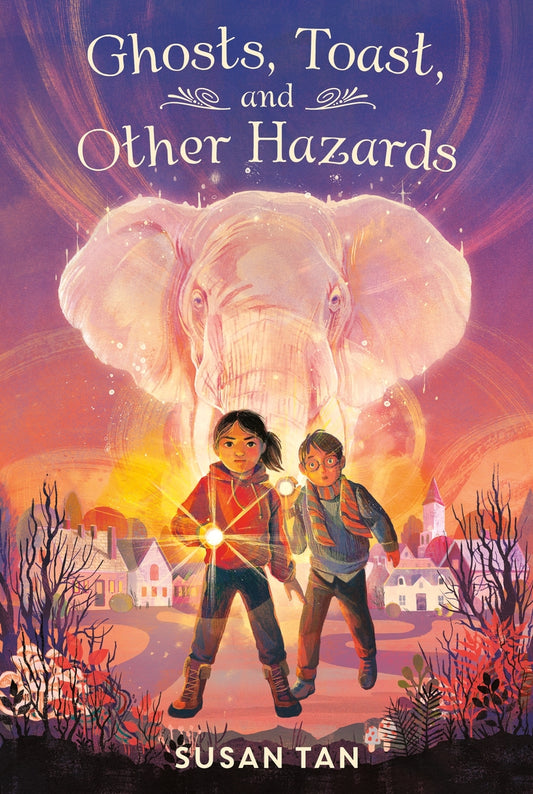 Ghosts, Toast, and Other Hazards | Susan Tan