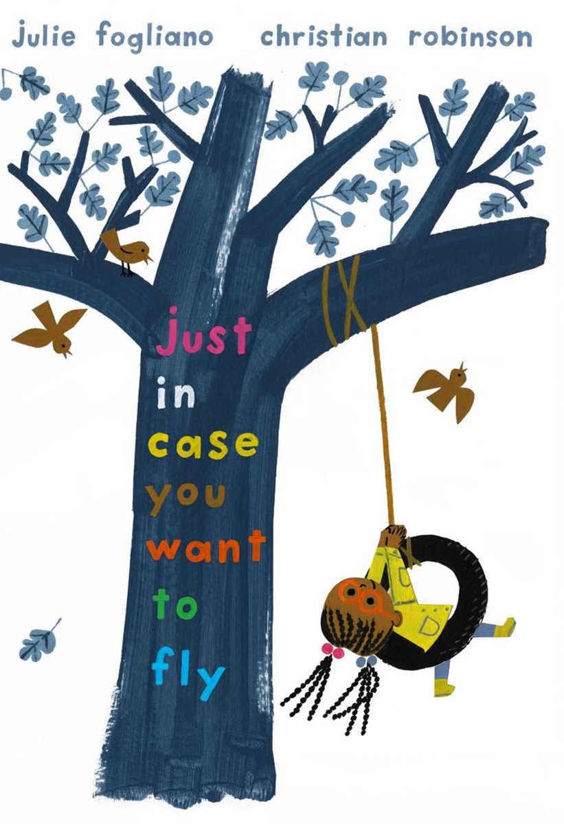 Just in Case You Want to Fly | Julie Fogliano (Author) + Christian Robinson (Illustrated by)
