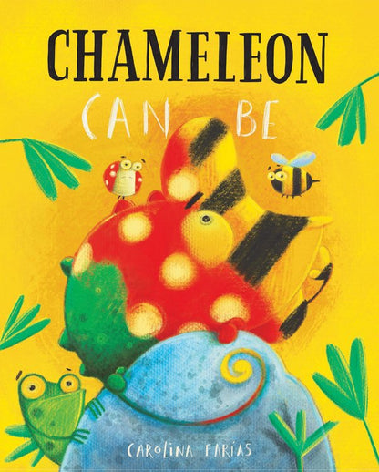 Chameleon Can Be | Carolina Farías (Author)