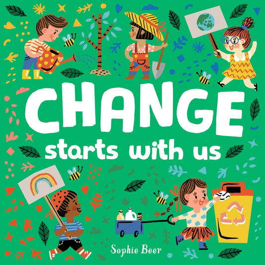 Change Starts with Us | Sophie Beer