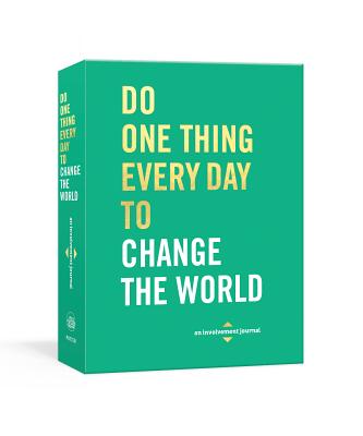 Do One Thing Every Day to Change the World A Journal | Robie Rogge (Author) + Dian G. Smith (Author)