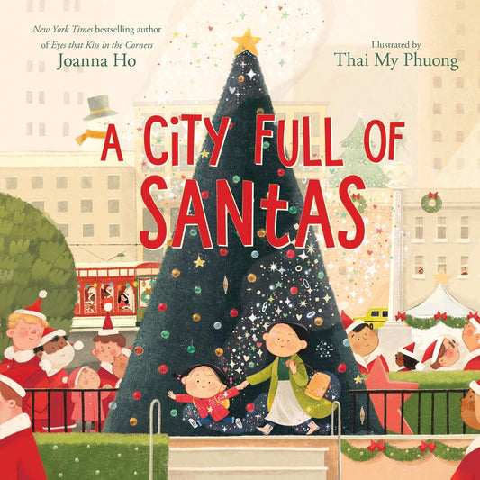 A City Full of Santas | Joanna Ho (Author) + Thai My Phuong (Illustrator)